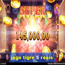 jogo tigre 5 reais